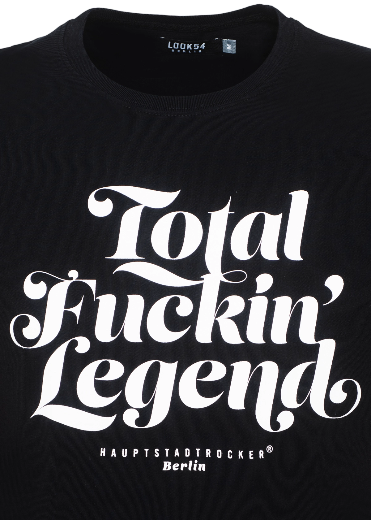 Total fuckin' Legend T-Shirt
