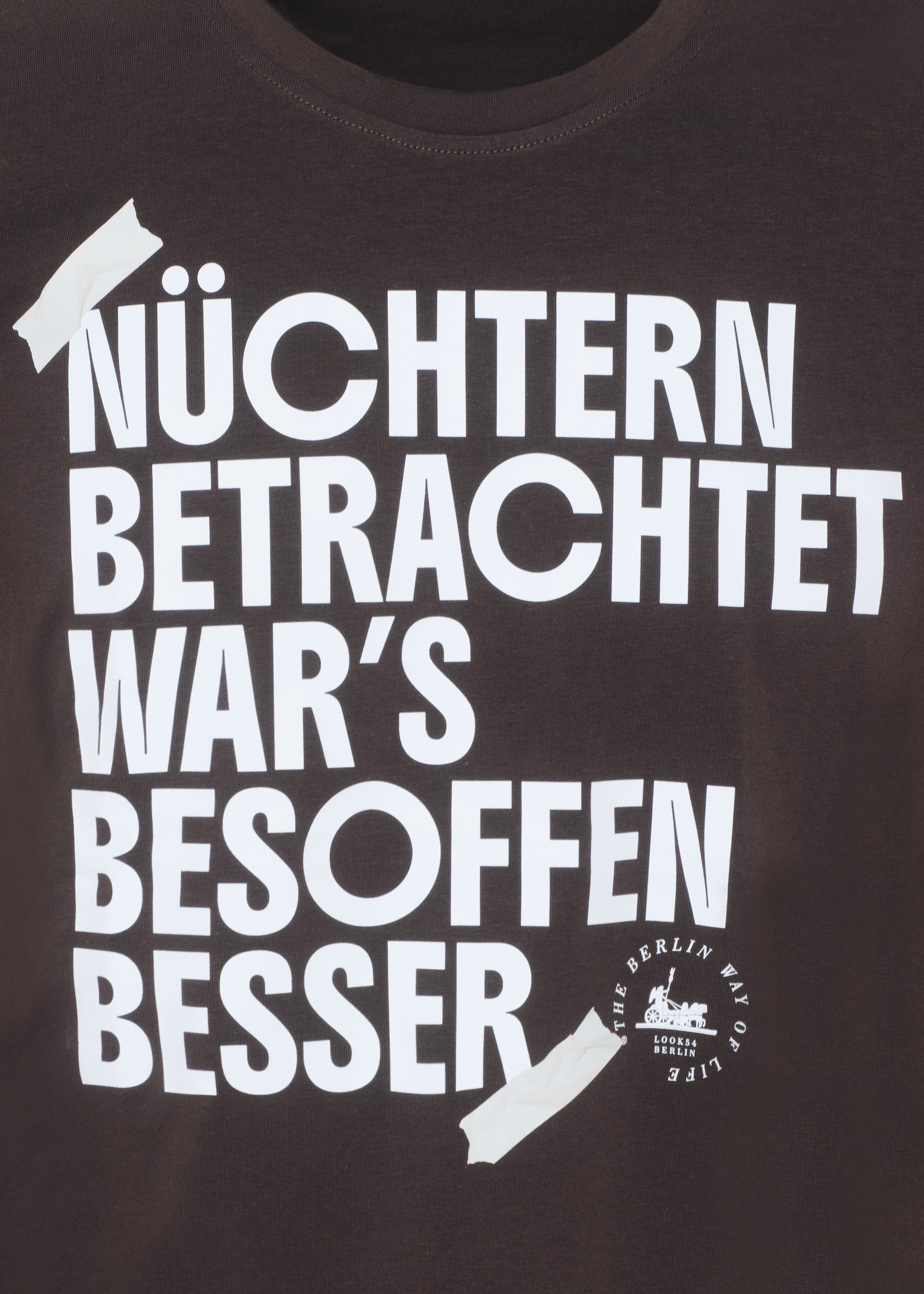Nüchtern betrachtet war's besoffen besser T-Shirt